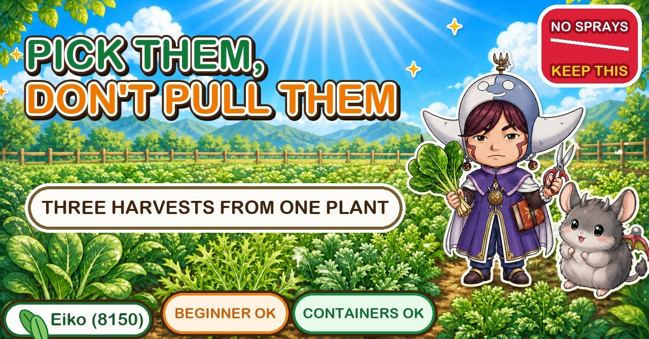 Pinch them instead and one plant crops three times