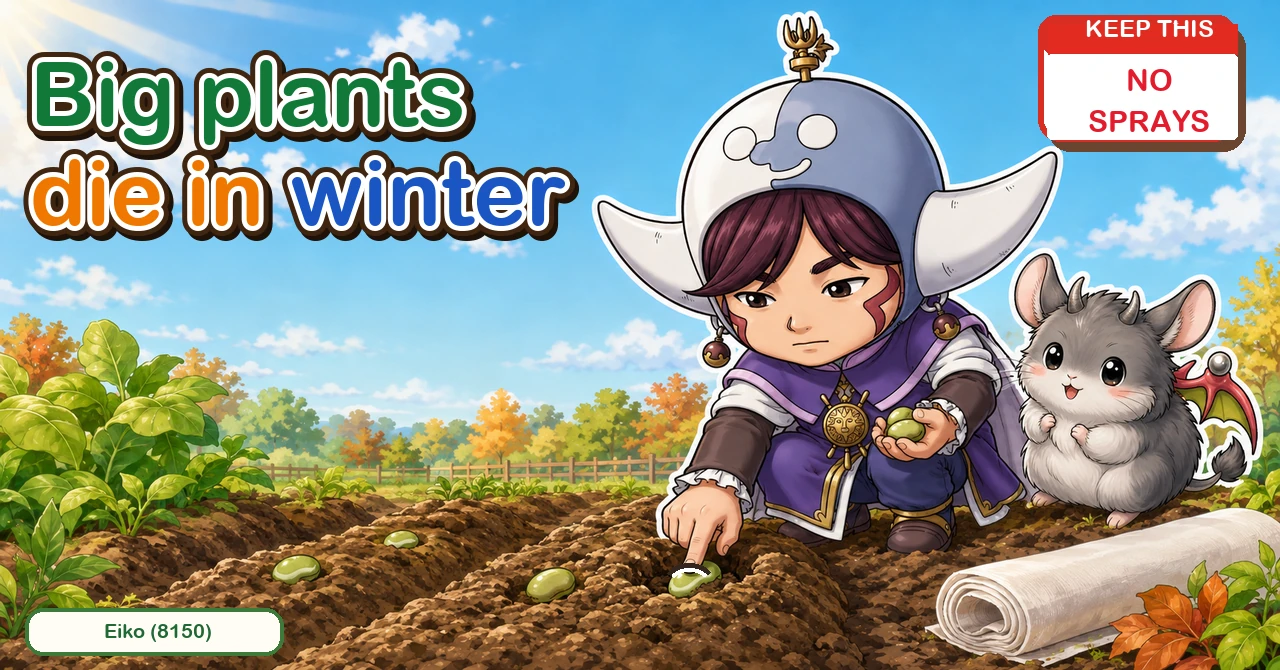 Grow them big and winter kills them